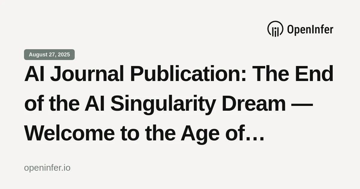 AI Journal Publication: The End of the AI Singularity Dream — Welcome to the Age of Multiplicity