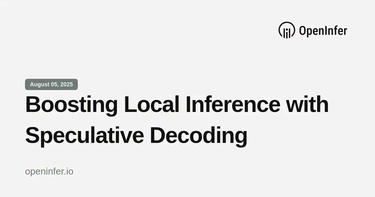 Boosting Local Inference with Speculative Decoding